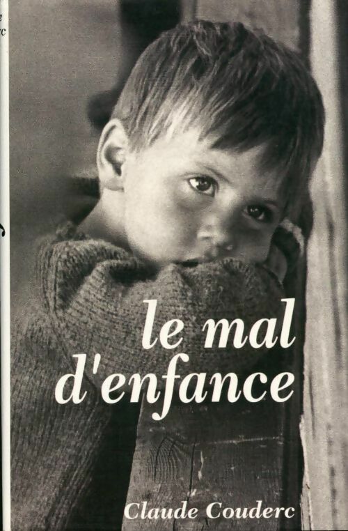 Le mal d'enfance - Claude Couderc - Livre