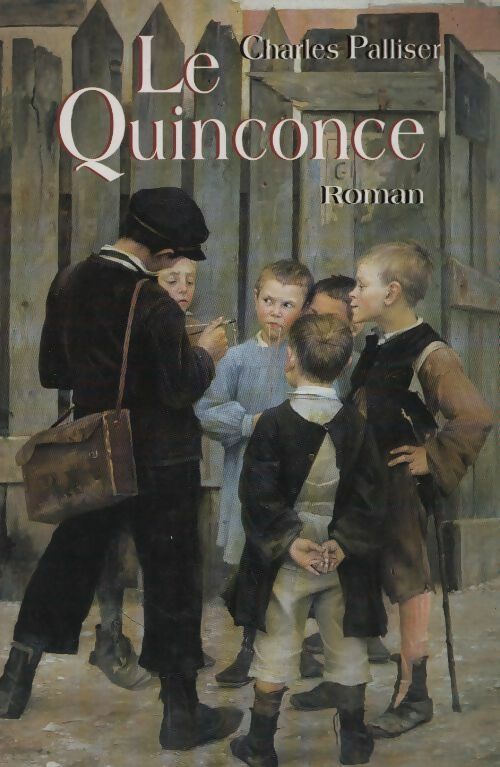 Le quinconce - Charles Palliser - Livre