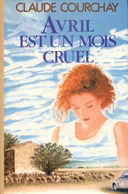 Avril est un mois cruel - Jean Claude Courchay - Livre