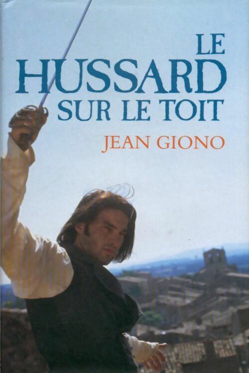 Le hussard sur le toit - Jean Giono - Livre