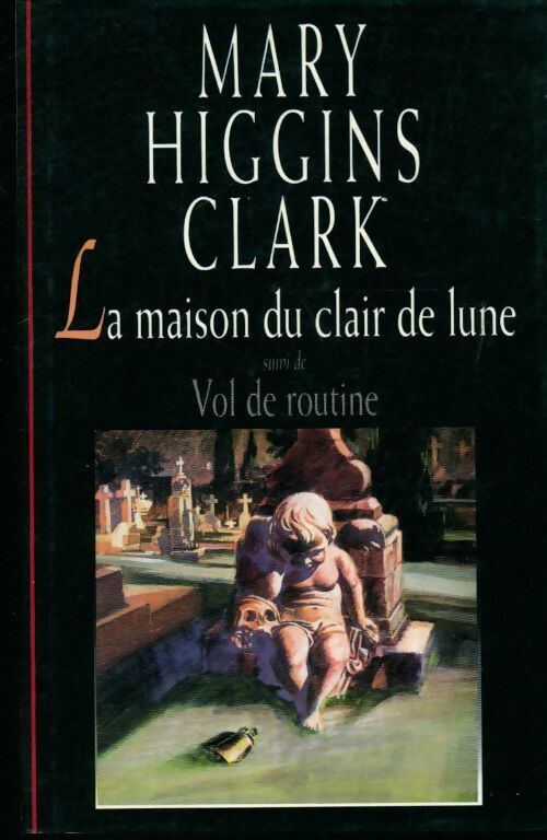 La maison du clair de lune - Mary Higgins Clark - Livre