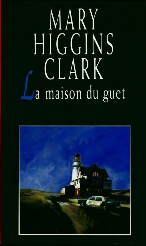 La maison du guet - Mary Higgins Clark - Livre
