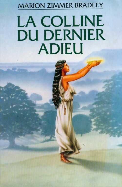 La colline du dernier adieu - Marion Zimmer Bradley - Livre