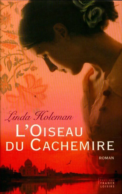 L'oiseau du Cachemire - Linda Holeman - Livre