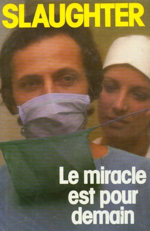 Le miracle est pour demain - Frank Gill Slaughter - Livre