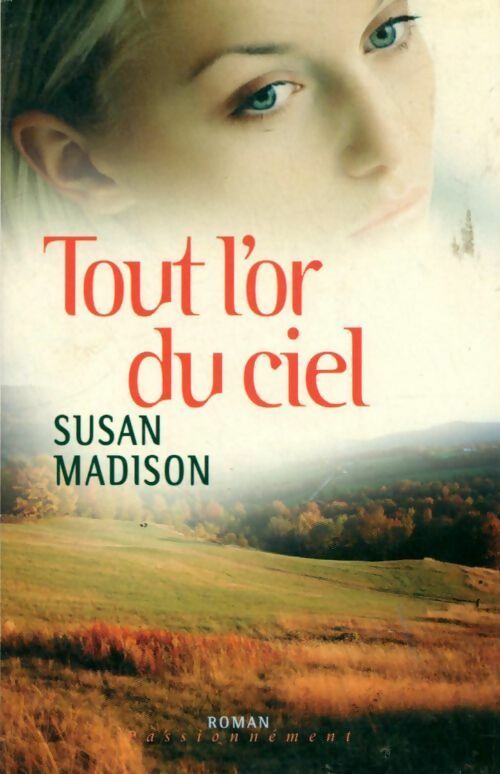 Tout l'or du ciel - Susan Madison - Livre