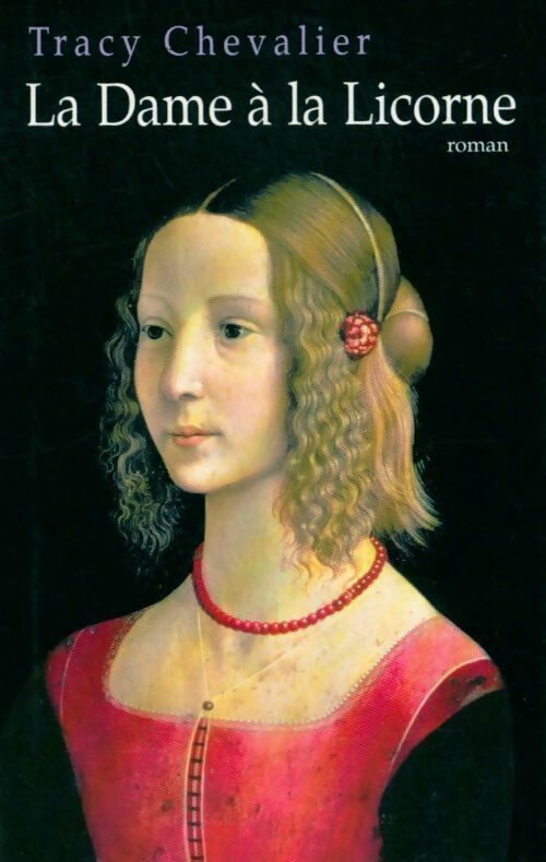 La dame à la licorne - Tracy Chevalier - Livre
