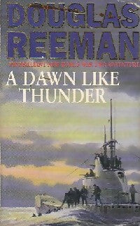 A dawn like thunder - Douglas Reeman - Livre