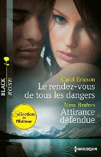 Le rendez-vous de tous les dangers / Attirance défendue - Nina Bruhns, Carol Ericson - Livre