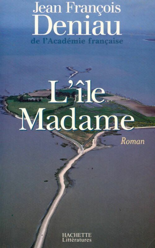 L'île Madame - Jean-François Deniau - Livre