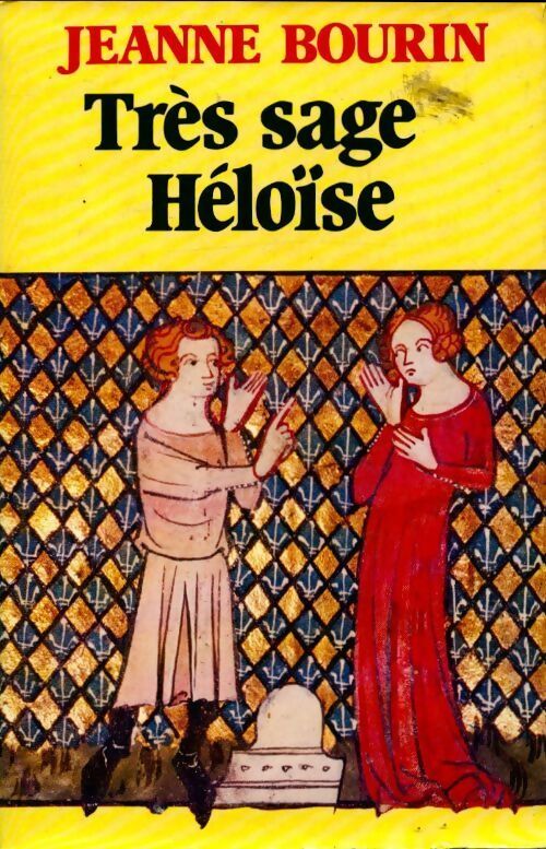 Très sage Héloïse - Jeanne Bourin - Livre