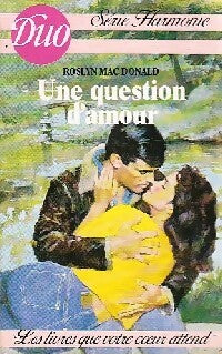 Une question d'amour - Roslyn Mac Donald - Livre