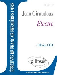 Electre de Jean Giraudoux, textes commentés - Olivier Got - Livre
