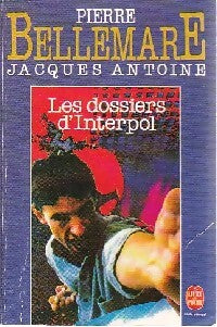 Les dossiers d'Interpol - Jacques Antoine - Livre