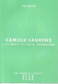 J'ai envie de vous connaître - Camille Laurens - Livre