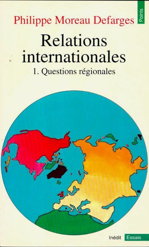 Relations internationales Tome I : Questions régionales - Philippe Moreau Defarges - Livre