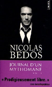 Journal d'un mythomane Tome I - Nicolas Bedos - Livre