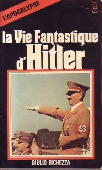 La vie fantastique d'Hitler Tome II : L'apocalypse  - Giulio Richezza - Livre