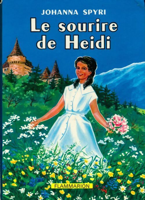 Le sourire de Heidi - Johanna Spyri - Livre