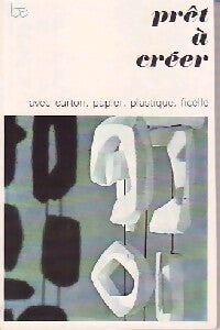 Prêt à créer avec carton, papier, plastique, ficelle. - A Chabbert, P Lerat, C Pirbac, P Simone - Livre