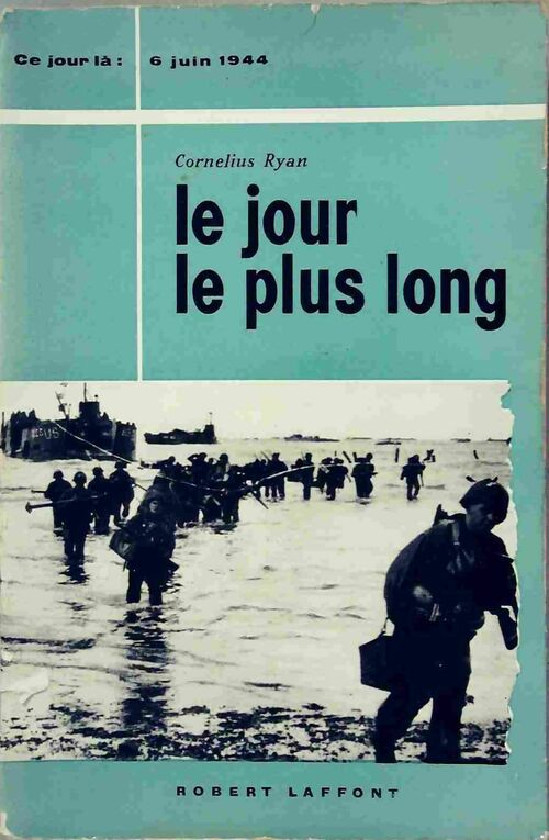Le jour le plus long - Cornelius Ryan - Livre