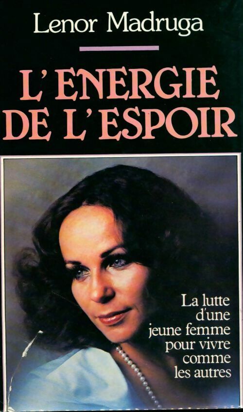 L'énergie de l'espoir - Lenor Madruga - Livre