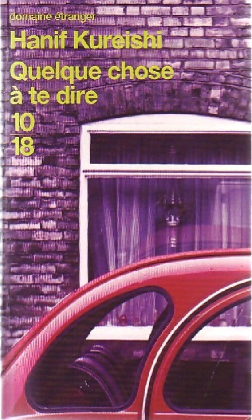 Quelque chose à te dire - Hanif Kureishi - Livre