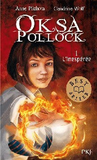 Oksa Pollock Tome I : L'inespérée - Anne Plichota - Livre