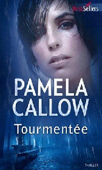 Tourmentée - Pamela Callow - Livre