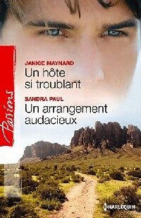 Un hôte si troublant / Un arrangement audacieux - Janice Maynard, Sandra Paul - Livre