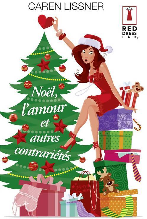 Noël, l'amour et autres contrariétés - Caren Lissner - Livre