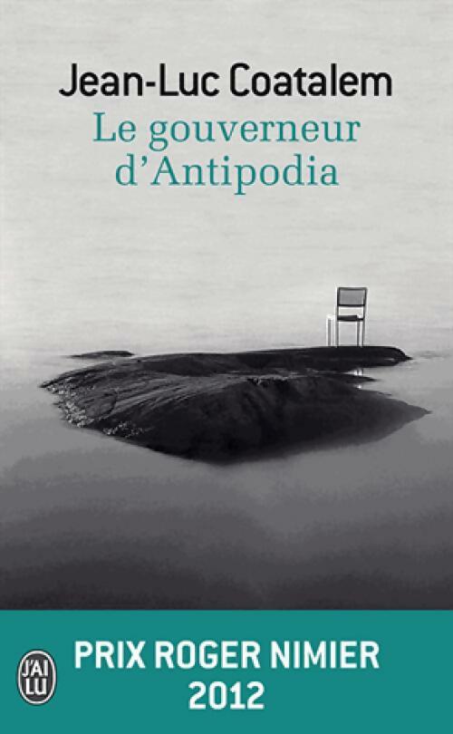 Le gouverneur d'Antipodia - Jean-Luc Coatalem - Livre