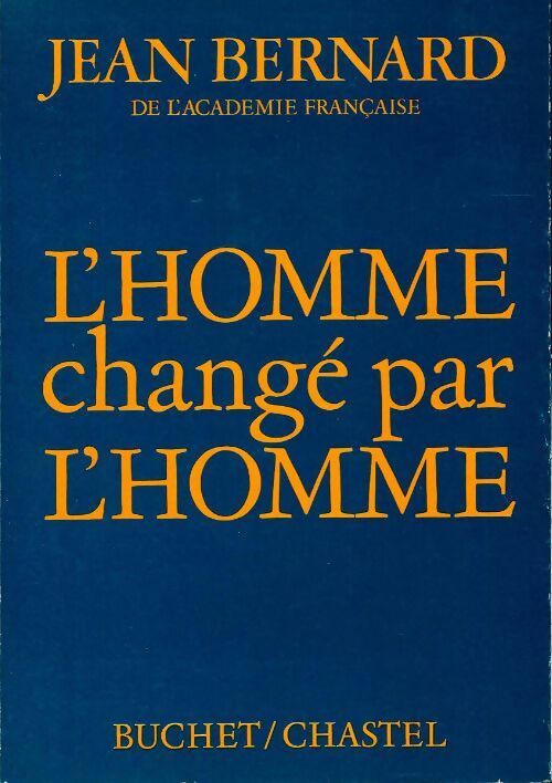 L'homme changé par l'homme - Jean Bernard - Livre
