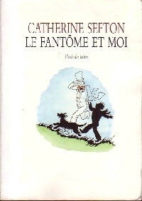 Le fantôme et moi - Sefton C. - Livre