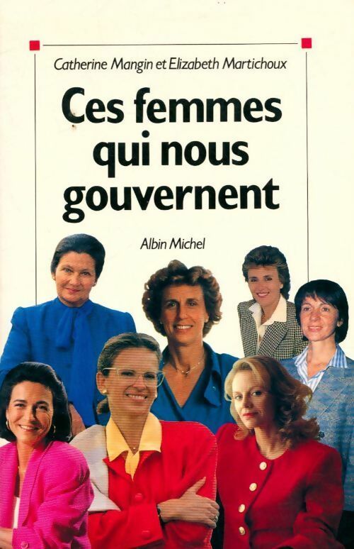 Ces femmes qui nous gouvernent - Catherine Mangin - Livre
