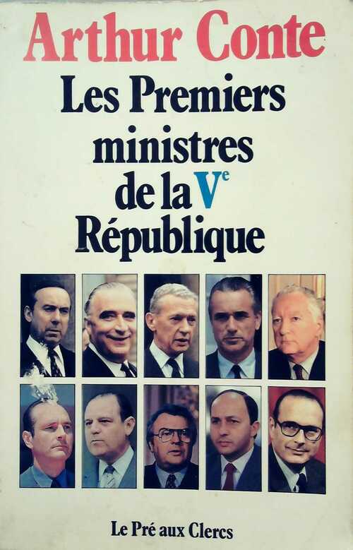 Les Premiers Ministres de la Ve République - Arthur Conte - Livre