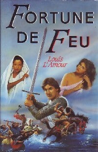 Fortune de feu - Louis L'Amour - Livre