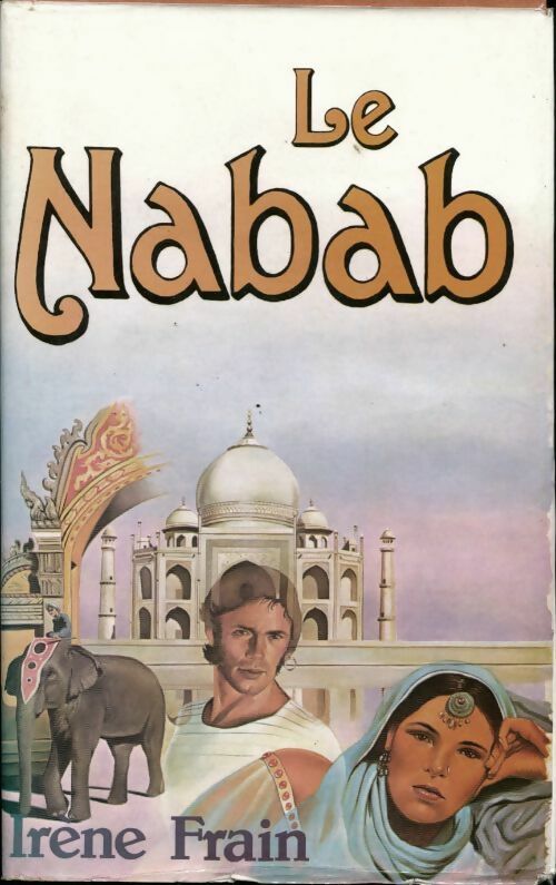 Le nabab - Irène Frain - Livre