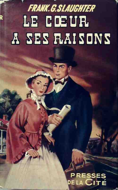 Le coeur a ses raisons - Frank Gill Slaughter - Livre