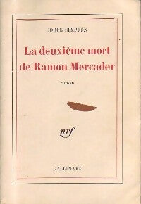 La deuxième mort de Ramòn Mercader - Jorge Semprun - Livre