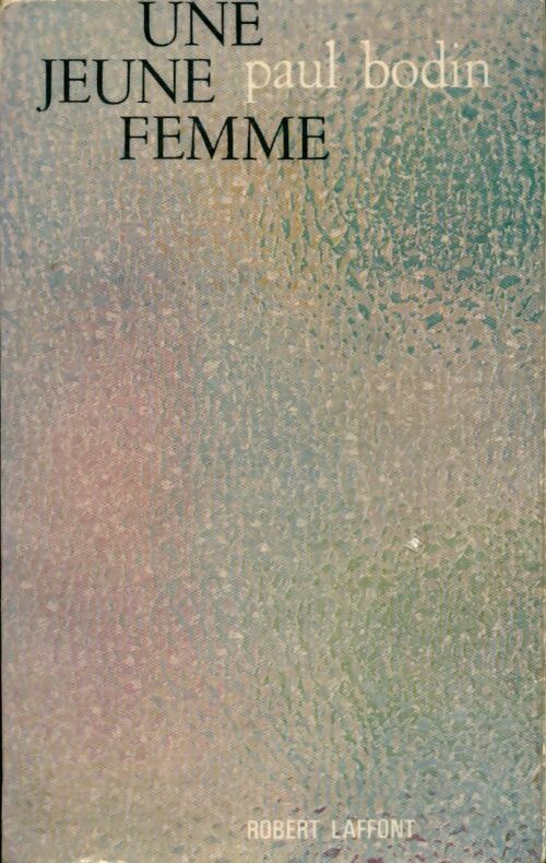 Une jeune femme - Paul Bodin - Livre