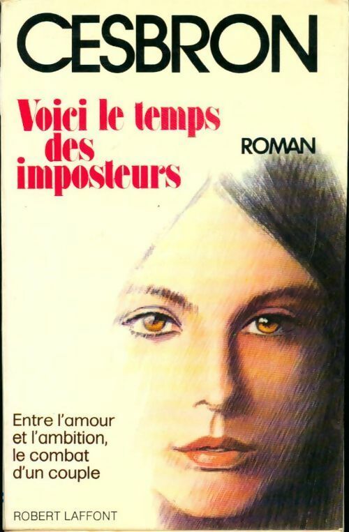 Voici le temps des imposteurs - Gilbert Cesbron - Livre
