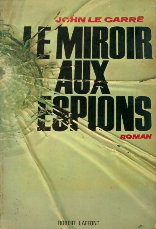Le miroir aux espions - John Le Carré - Livre