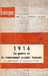 1914 . La guerre et le mouvement ouvrier français - Annie Kriegel, Jean-Jacques Becker - Livre