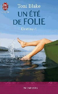 Destiny Tome I : Un été de folie - Tony Blake - Livre