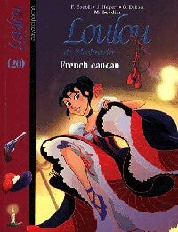 Loulou de Montmartre Tome XX : French Cancan - Thomas Leclère - Livre