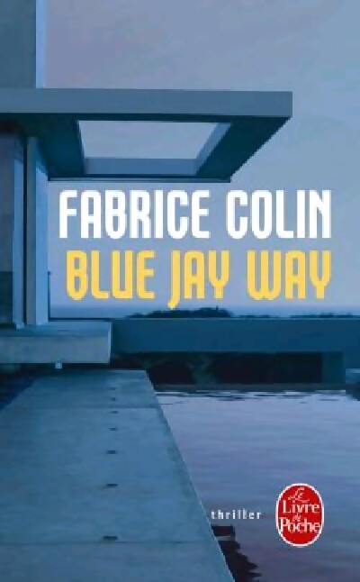 Blue Jay Way - Fabrice Colin - Livre
