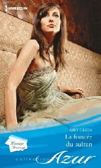 La fiancée du sultan - Abby Green - Livre
