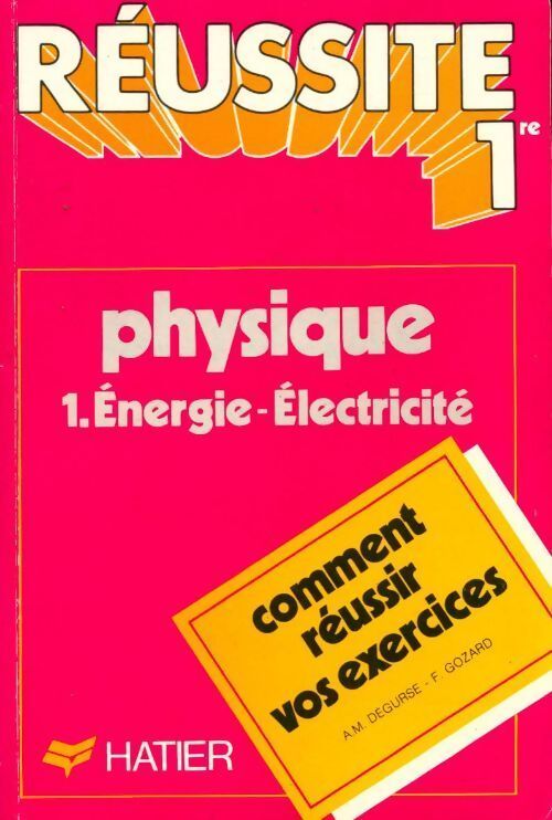 Physique Tome I : Energie-Electricité - F. Gozard - Livre