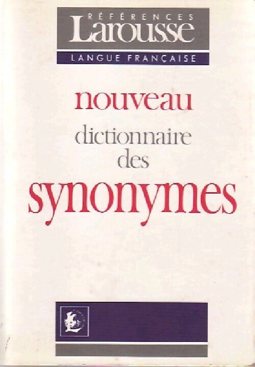 Nouveau dictionnaire des synonymes - Genouvrier-E+Desirat-C - Livre